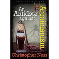 An Antidote to Arminianism - Paperback