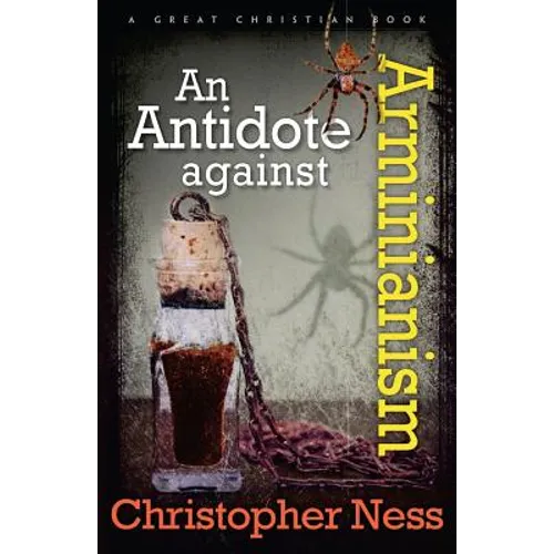 An Antidote to Arminianism - Paperback