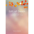 Gift of Death: A Message of Comfort and Hope - Paperback
