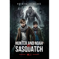 Hunter and Noah vs. Sasquatch Vol 2. - Paperback