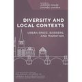 Diversity and Local Contexts: Urban Space, Borders, and Migration - Hardcover