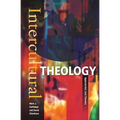 Intercultural Theology: Approaches and Themes - Paperback