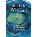 Blue Hole Wisdom - Paperback
