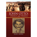 John Otto: Trials and Trails - Hardcover