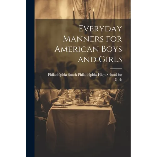 Everyday Manners for American Boys and Girls - Paperback