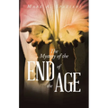 The Mystery of the End of the Age - Paperback