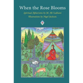 When the Rose Blooms: Spiritual Aphorisms by M. Ali Lakhani - Paperback