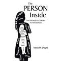 The Person Inside: This Woman's Journey to Wholeness - Paperback
