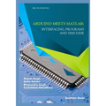 Arduino meets MATLAB: Interfacing, Programs and Simulink - Paperback