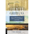 La fuentes griegas que dieron origen a la Biblia y a la teolog��a cristiana Softcover Greek Sources That Gave Origin To The Bible And Ch - Paperback