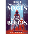 Three Murdered Mages, Two Broken Bonds: An FF Fantasy Romance - Paperback