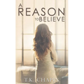 A Reason To Believe: An Inspirational Romance - Paperback