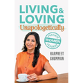 LIVING & LOVING Unapologetically: Fearless Women Leaders - Paperback