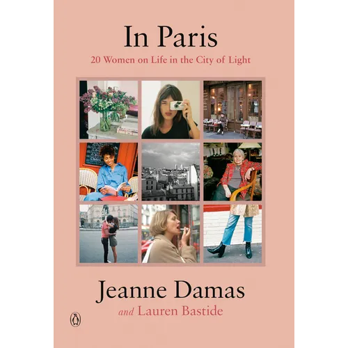 In Paris: 20 Women on Life in the City of Light - Hardcover