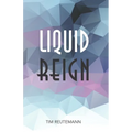 Liquid Reign - Paperback
