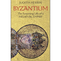 Byzantium: The Surprising Life of a Medieval Empire - Paperback