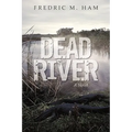 Dead River - Hardcover