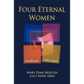 Four Eternal Women: Toni Wolff Revisited - A Study in Opposites - Paperback