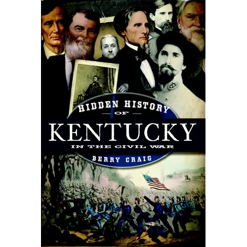 Hidden History of Kentucky in the Civil War - Paperback