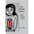 The Ethnic Other: : Puerto Rican Colonial Context - Paperback