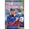 Earn the Right to Win: Earn the Right to Win: How Success in Any Field Starts with Superior Preparation - Paperback