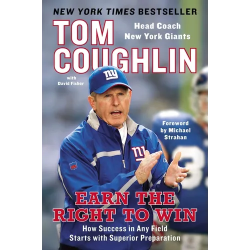 Earn the Right to Win: Earn the Right to Win: How Success in Any Field Starts with Superior Preparation - Paperback