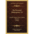 The Personal Shakespeare V8: Twelfth Night, Julius Caesar, Hamlet (1904) - Paperback