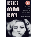 Kiki Man Ray: Art, Love, and Rivalry in 1920s Paris - Paperback