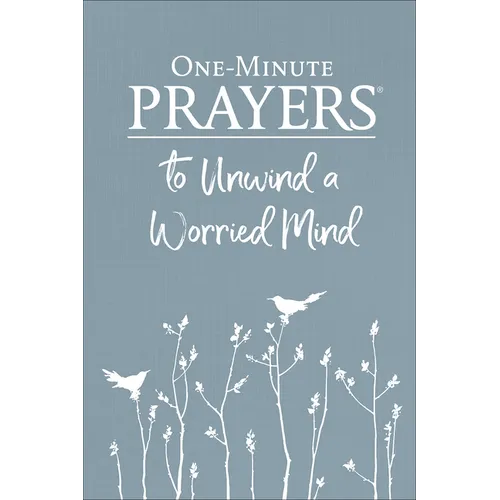 One-Minute Prayers to Unwind a Worried Mind - Hardcover