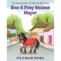 How A Pony Became Mayor - Paperback