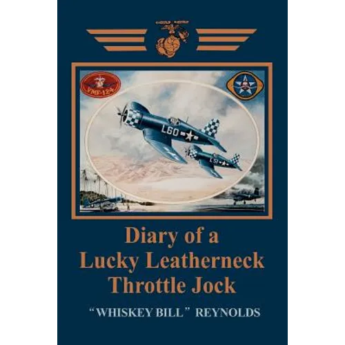 Diary of a Lucky Leatherneck Throttle Jock - Paperback