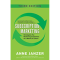 Subscription Marketing: Strategies for Nurturing Customers in a World of Churn - Paperback