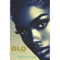Glo: A Love Story - Paperback
