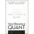 How I Became a Quant: Insights from 25 of Wall Street's Elite - Paperback