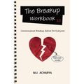 The Breakup Workbook 3.0: Commonsense Breakup Advice for Everyone - Paperback
