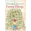 Christmas Trees are Funny Things - Hardcover