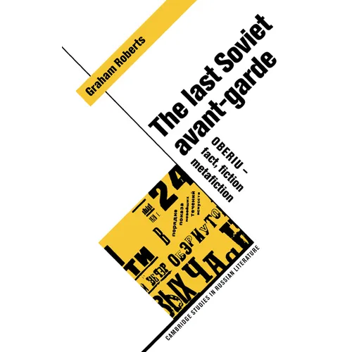 The Last Soviet Avant-Garde: Oberiu - Fact, Fiction, Metafiction - Paperback
