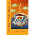 Coffee House Lies: 100 Cups of Flash Fiction - Paperback