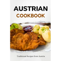 Austrian Cookbook: Traditional Recipes from Austria - Paperback