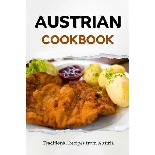 Austrian Cookbook: Traditional Recipes from Austria - Paperback