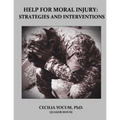 Help for Moral Injury: Strategies and Interventions - Paperback