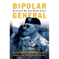 Bipolar General: My Forever War with Mental Illness - Hardcover