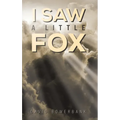 I Saw a Little Fox - Hardcover