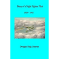 Diary of a Night Fighter Pilot 1939 - 1945 - Paperback