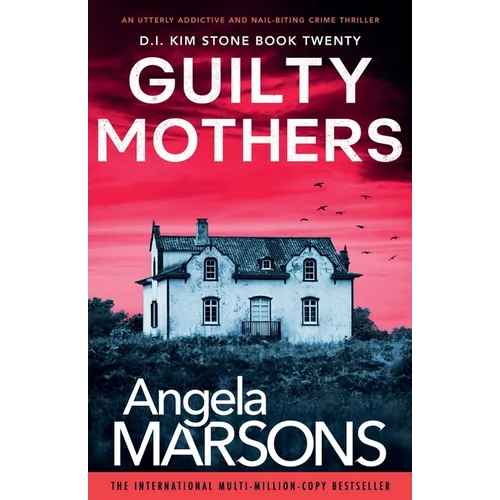 Guilty Mothers: An utterly addictive and nail-biting crime thriller - Paperback