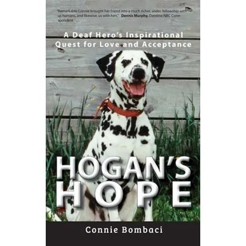 Hogan's Hope: A Deaf Hero's Inspirational Quest for Love and Acceptance - Hardcover