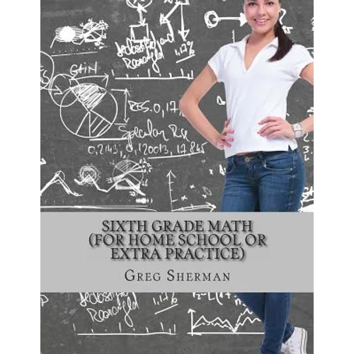 Sixth Grade Math (For Home School or Extra Practice) - Paperback