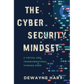 The Cybersecurity Mindset: A Virtual and Transformational Thinking Mode - Paperback