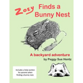 Zoey Finds a Bunny Nest: A Backyard Adventure - Paperback