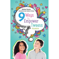 Nine Ways to Empower Tweens #LifeSkills - Paperback